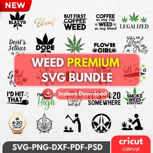 May include: A digital SVG bundle with various cannabis-themed designs. The image features text such as "Weed Premium SVG Bundle", "Blunt", "Dope", and "Legalized", along with cannabis leaf graphics. The bundle is for Cricut and Canva.