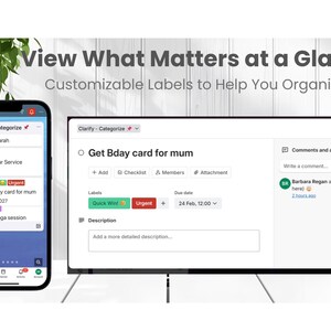 May include: A smartphone and a computer screen displaying a task management app. The app features customizable labels, including "Urgent" and "Quick Win," and the text "View What Matters at a Glance."