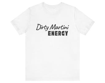 Dirty Martini Energy-shirt | T-shirt met cocktailhumor | Grappig martini-shirt | Cadeau voor cocktailliefhebbers