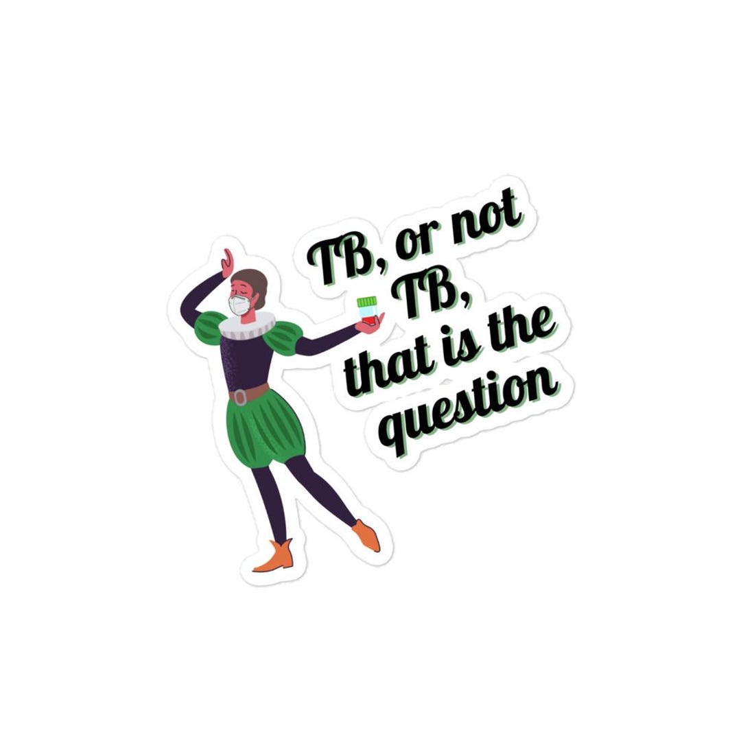 TB or Not TB Sticker | Tuberculosis Sticker | Infectious Disease ...