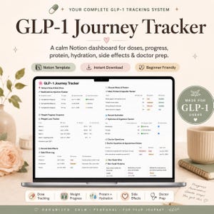 May include: A digital GLP-1 Journey Tracker Notion dashboard displayed on a laptop screen. The interface includes sections for medication and injection tracking, weight loss progress, recent meals, protein intake, hydration, side effects, and doctor notes.