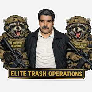 May include: A sticker featuring a man flanked by two raccoons in military gear, each holding a rifle. The raccoons are wearing helmets and the text "DUMPSTER DIVISION" is on their uniforms. The text "ELITE TRASH OPERATIONS" is at the bottom.