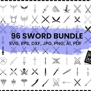 May include: A collection of 96 sword designs in black and white, including various styles of blades, crossed swords, and decorative elements. Text reads "96 SWORD BUNDLE" with file format options: SVG, EPS, DXF, JPG, PNG, AI, PDF.
