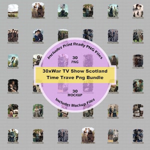 May include: A collection of 30 PNG and mockup files featuring images from the TV show "Outlander." The images are arranged in a grid pattern, with a central circular graphic that reads "30xWar TV Show Scotland Time Trave Png Bundle."