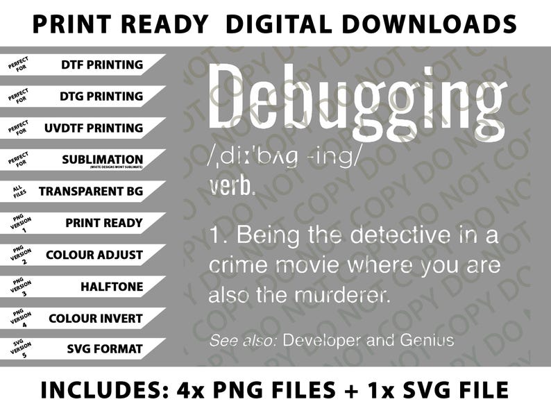 Op de afbeelding: Digitale download-afbeelding met het woord "Debugging" in het wit. De definitie wordt gegeven, samen met opties voor DTF-, DTG-, UVDTF-printen, sublimatie en andere formaten. Bevat 4 PNG-bestanden en 1 SVG-bestand.