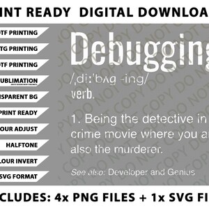 Op de afbeelding: Digitale downloadafbeelding met het woord "Debugging" in het wit en de definitie ervan. Bevat 4 PNG-bestanden en 1 SVG-bestand. De afbeelding bevat ook opties voor DTF-, DTG- en UVDTF-afdrukken.