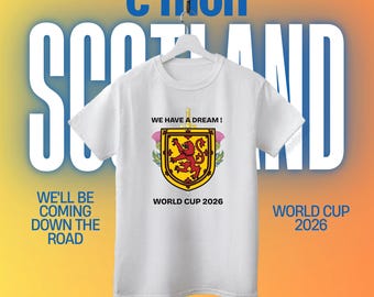 World Cup Shirt - Scotland Tartan Army Tshirt -We Have a Dream -  World Cup 2026.