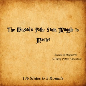 Puede incluir: Un fondo estilo pergamino con texto negro. El título dice "The Wizard's Path: From Muggle to Master." Debajo, dice "Secrets of Hogwarts: A Harry Potter Adventure." El texto inferior indica "136 Slides & 5 Rounds."