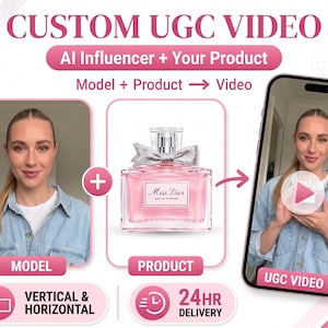 Pode incluir: Um gráfico digital exibindo um serviço de vídeo UGC personalizado com uma influenciadora de IA e um produto. O texto diz CUSTOM UGC VIDEO, AI Influencer + Your Product, Model + Product -> Video e UGC VIDEO. Um frasco de perfume Miss Dior é exibido.