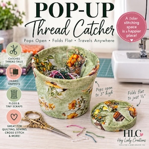 May include: A green fabric pop-up thread catcher with a fruit and floral print. It stands 3 inches high when open and folds flat to 0.5 inches. The text reads POP-UP Thread Catcher, Pops Open, Folds Flat, Travels Anywhere, and Hey Lady Creations.