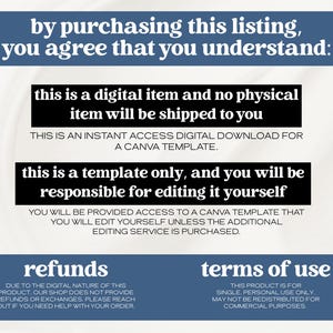 May include: Image with text stating that the purchase is for a digital item and no physical item will be shipped. It is a Canva template, and the buyer is responsible for editing it. The image also mentions refunds and terms of use.