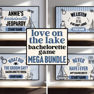 May include: A digital bachelorette game mega bundle featuring four screen displays with blue and white vertical stripes. The text includes "love on the lake bachelorette game MEGA BUNDLE," "ANNIE'S bachelorette JEOPARDY," "WE LISTEN & WE DON'T JUDGE," "WHAT DID THE GROOM SAY?," and "NEVER HAVE I EVER."