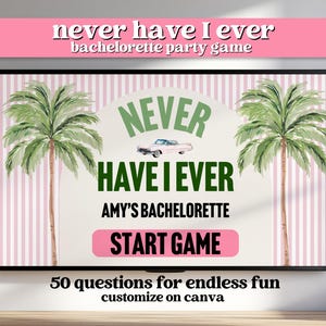 Peut inclure: Panneau de jeu de fête encadré avec le texte "Never Have I Ever" en vert et blanc. Le panneau comprend des palmiers, une illustration de voiture vintage et le texte "Amy's Bachelorette Start Game". Le texte du bas indique "50 questions pour un plaisir sans fin".