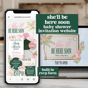 May include: A baby shower invitation website shown on a phone and laptop. The design includes the text "She'll Be Here Soon" in pink script, with tropical floral and palm tree illustrations. The website has a built-in RSVP form.