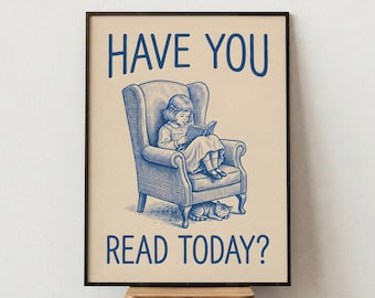 Have You Read Today Poster, Vintage Reading Quote Print, Book Lover Wall Art, Library Decor, Literary Gift