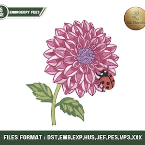 May include: An embroidered design of a pink dahlia flower with a ladybug. The flower has a detailed petal pattern and a purple center. Green leaves and stem support the flower. The image includes the text "EMBROIDERY FILES" and "Silk Threadss".