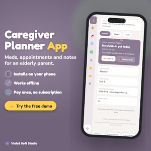 Könnte beinhalten: Ein Smartphone mit der Benutzeroberfläche der Caregiver Planner App und dem Text Caregiver Planner App, Meds, appointments and notes for an elderly parent, Installs on your phone, Works offline, Pay once, no subscription und Try the free demo.
