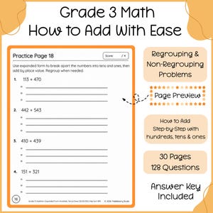 May include: A Grade 3 math worksheet titled How to Add With Ease, Practice Page 18. It features four addition problems using expanded form, a score box, and text indicating 30 pages, 128 questions, and an answer key included.
