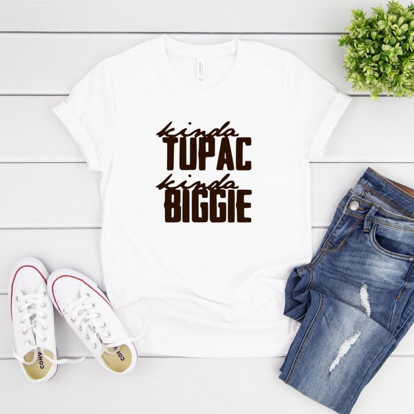 Kinda Tupac Kinda Biggie | Cute Tupac tee | Cute Biggie Tee | Graphic tee | Mommy and Me | Daddy and Me | Fun shirts |