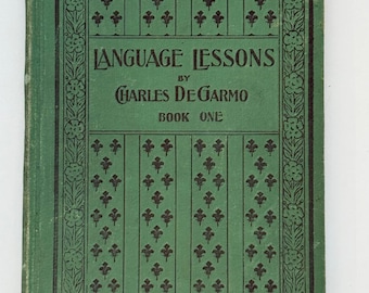 Lecciones de idioma, libro uno, de Charles DeGarmo, libro escolar antiguo