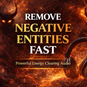 Remove Negative Entities Fast | Powerful Energy Clearing Audio (Digital)