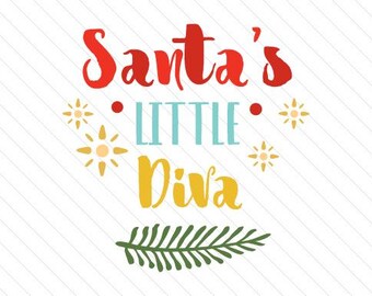 Santa's Little Diva SVG | Christmas Girl Cut File (Digital Download)