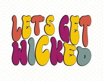 Let’s Get Wicked SVG PNG | Halloween Digital Download for Cricut & Silhouette