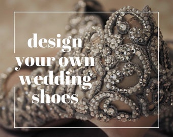 Custom Consultation | Custom Wedding Shoes | Designer Wedding Shoes | Custom Bridal Shoes | Custom Bridal Heels | Unique Wedding Shoes