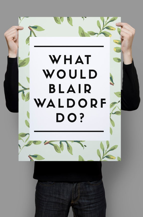 Was Tun Blair Waldorf Wand Kunstdrucke Klatsch Mädchen Etsy