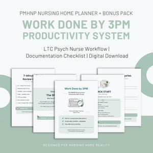 May include: A digital download featuring a nursing home planner and productivity system. The image displays several white pages with text, including "Work Done by 3PM" and "LTC Psych Nurse Workflow." The design incorporates a green and white color scheme.
