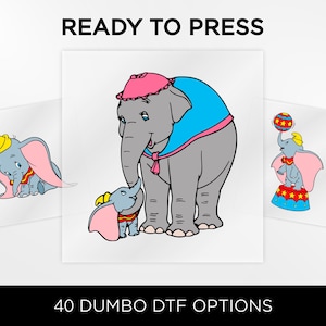 May include: The image features three illustrations of Dumbo the elephant. The central image shows a large gray elephant with a pink hat and blue cape, alongside a smaller elephant. The text "READY TO PRESS" and "40 DUMBO DTF OPTIONS" are also visible.