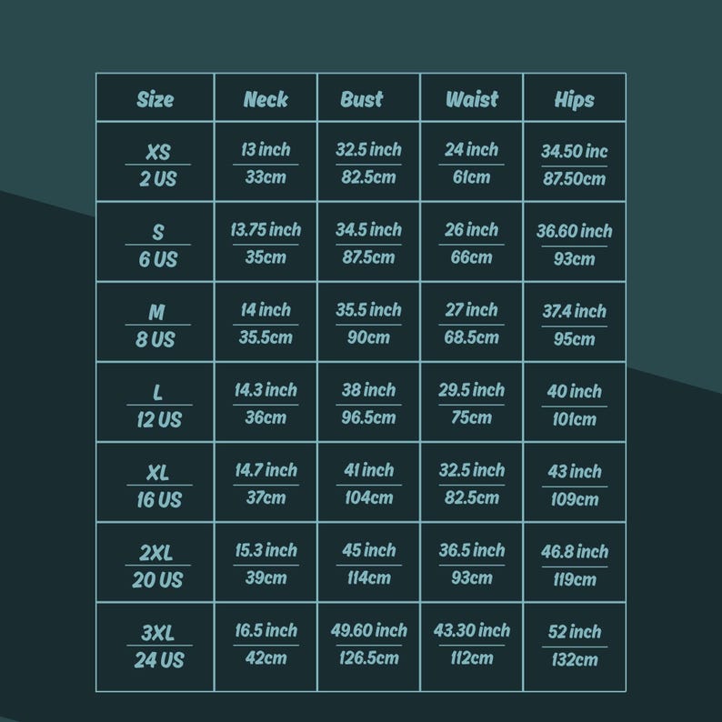May include: A size chart with measurements in inches and centimeters for neck, bust, waist, and hips. Sizes range from XS to 3XL, with corresponding US sizes. The chart is on a teal background.