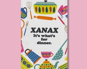 Xanax - It's What's For Dinner Dishtowel