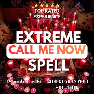 Op de afbeelding: Een afbeelding met veel brandende rode kaarsen en de tekst "EXTREME CALL ME NOW SPELL" in het wit. De tekst "TOP RATED EXPERIENCE" is ook zichtbaar. Een glas rode vloeistof en decoratieve elementen zijn ook aanwezig.