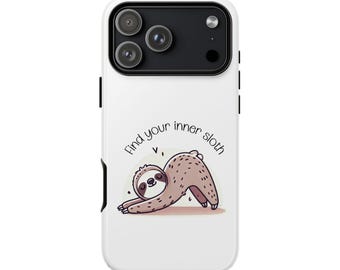 Sloth Phone Case, Find Your Inner Sloth, Cute Animal Cover, Funny Gift, Nature Lover Accessory, Quirky Sloth Design