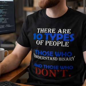 There Are 10 Types of People – Funny Programmer Shirt – Soft Coding Humor Shirt – Computer Science Gift – Nerd Tee - Binary Insider T-Shirt