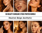 50 Beauty Skincare Stock Photos Bundle | Luxury Spa Glow Skin Serum Editorial Beauty Branding Images | Neutral Beige Aesthetic