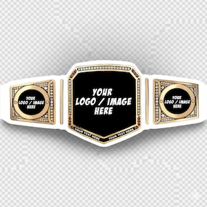 May include: A championship belt with a black center and gold accents. The belt has text that reads "YOUR LOGO / IMAGE HERE" and "YOUR TEXT HERE". The belt is designed to display a logo or image.