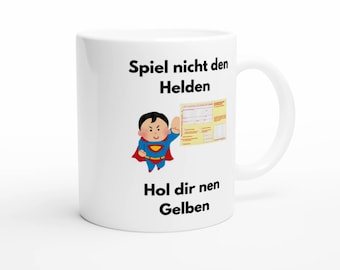 Spiel nicht den Helden hol die nen gelben, lustige tasse, geschenk