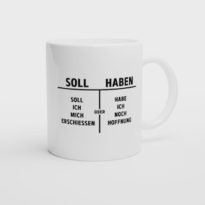 Soll / Haben, Soll und Haben, Lustige Premium Büro Tasse