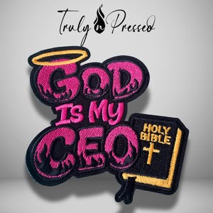 Christian Faith Patch | God Is My CEO Patch | Spiritual Iron On Applique | Religious Embroidered Gifts | Truly N Pressed Patches