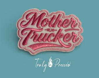 TrulyNPressed " Mother Trucker " iron on patch