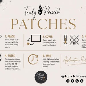 K&ouml;nnte beinhalten: Eine Anleitung f&uuml;r Truly N Pressed Patches mit f&uuml;nf Schritten: Platzieren, Abdecken, Erhitzen, Pressen und Warten. Der Text beschreibt die Verwendung eines B&uuml;geleisens auf h&ouml;chster Stufe ohne Dampf, 10-15 Sekunden pressen und 24 Stunden vor dem Waschen warten.