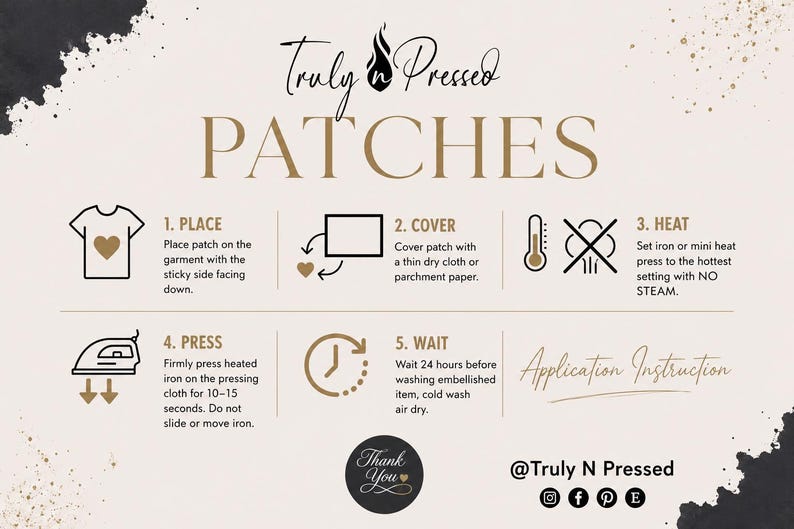 K&ouml;nnte beinhalten: Eine Anleitung f&uuml;r Truly N Pressed Patches mit f&uuml;nf Schritten: Platzieren, Abdecken, Erhitzen, Pressen und Warten. Der Text beschreibt die Verwendung eines B&uuml;geleisens auf h&ouml;chster Stufe ohne Dampf, 10-15 Sekunden pressen und 24 Stunden vor dem Waschen warten.