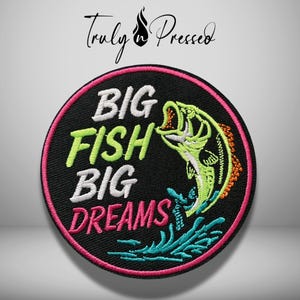Big Fish Big Dreams Patch | Fishing Iron On Patch | Bass Fish Embroidered Patch | Fisherman Gift | Angler Jacket Backpack Patch
