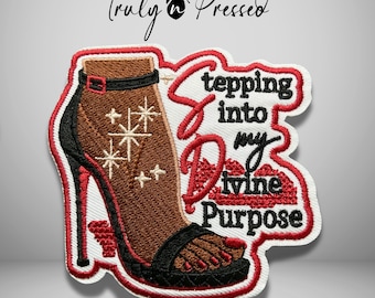 Christian Faith Iron On Patch, Stepping Into My Divine Purpose Patch, Inspirational Iron On Embroidered Patch, Truly N Pressed Patches