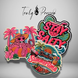 May include: Three embroidered patches with the text Truly n Pressed. One patch features a pink leopard in a hat, one says STAY SALTY with a drink, and one says Drunk on Summertime with a beach scene, all in vibrant tropical colors.