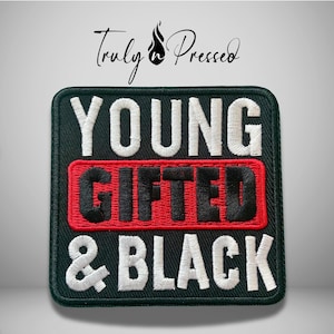 May include: A square embroidered patch with a black background and a dark green border. The text reads YOUNG in white, GIFTED in black on a red rectangular background, and & BLACK in white. The logo Truly n Pressed is visible above.