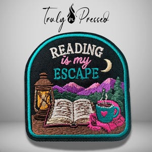 Reading Is My Escape Iron On Patch, Book Lover Gift, Reading Patch, Embroidered Patch, Library Lover Patch, Truly N Pressed Patches