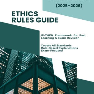 Puede incluir: Una guía de estudio titulada "ETHICS RULES GUIDE" con el texto "STUDY NOTES ALIGNED WITH CFA LEVEL I CURRICULUM (2025-2026)". La portada presenta un diseño verde azulado y blanco con un fondo de paisaje urbano. La guía se centra en la revisión de exámenes.